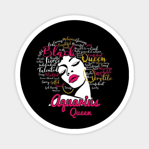 Aquarius Queen Funny Birthday Gift for Black Women Girl Magnet by easleyzzi